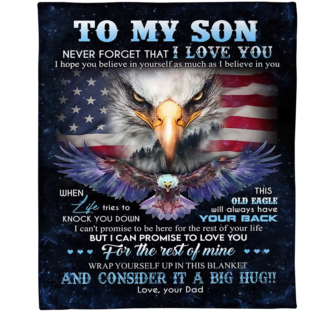 Throw Blanket, Quilt - Personalized To My Son From Dad Custom Name I Hope You Believe In Yourself Quotes Brave Father Eagle Protecting Baby American Flag Art Printed Gifts Sherpa Fleece