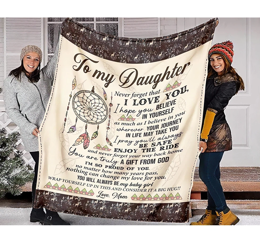 Throw Blanket, Quilt - Personalized Gifts To My Daughter Never Forget That I Love You I Hope You Believe In Yourself Gifts Great Ideas Sherpa Fleece