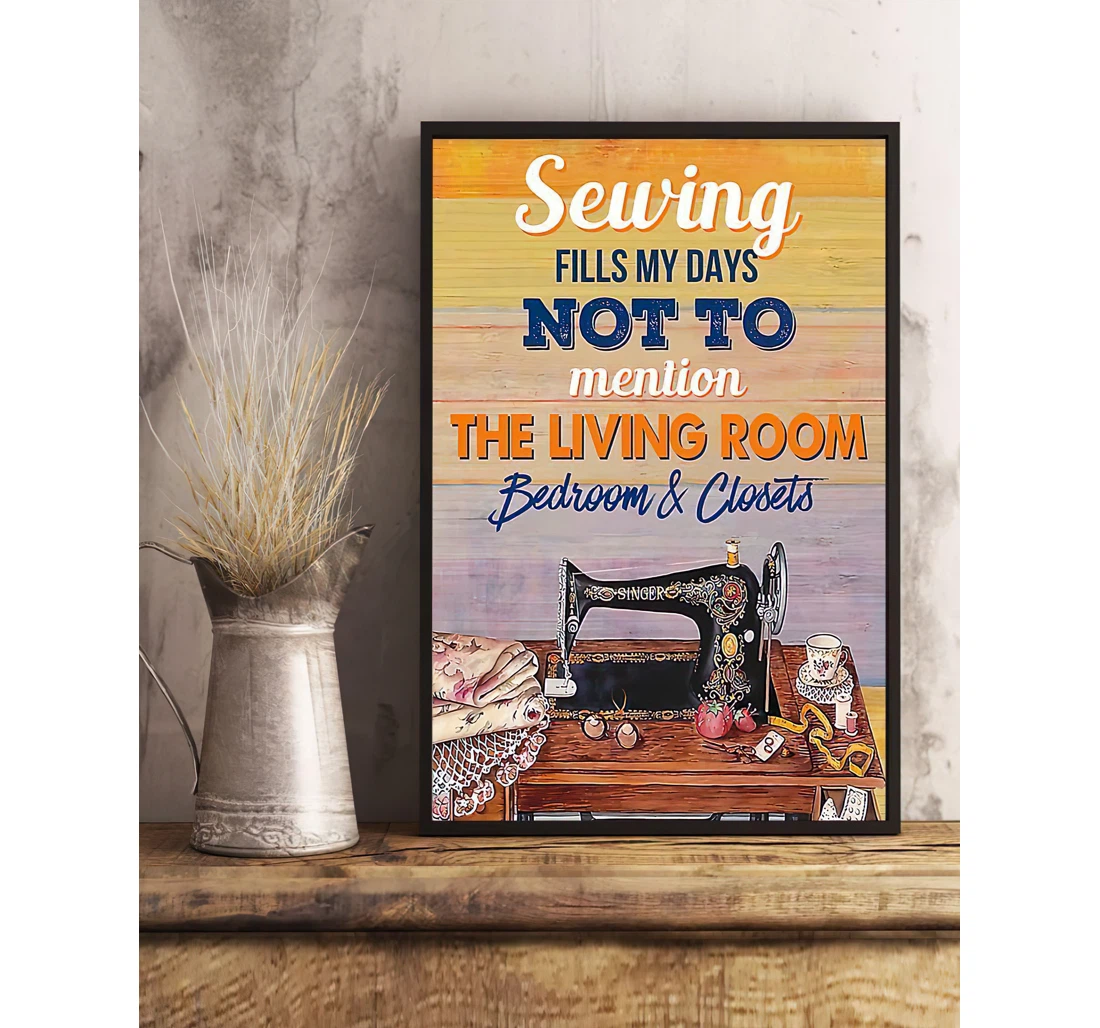 Poster, Canvas - Sewing Fills My Days Paper Print Framed Wall Art