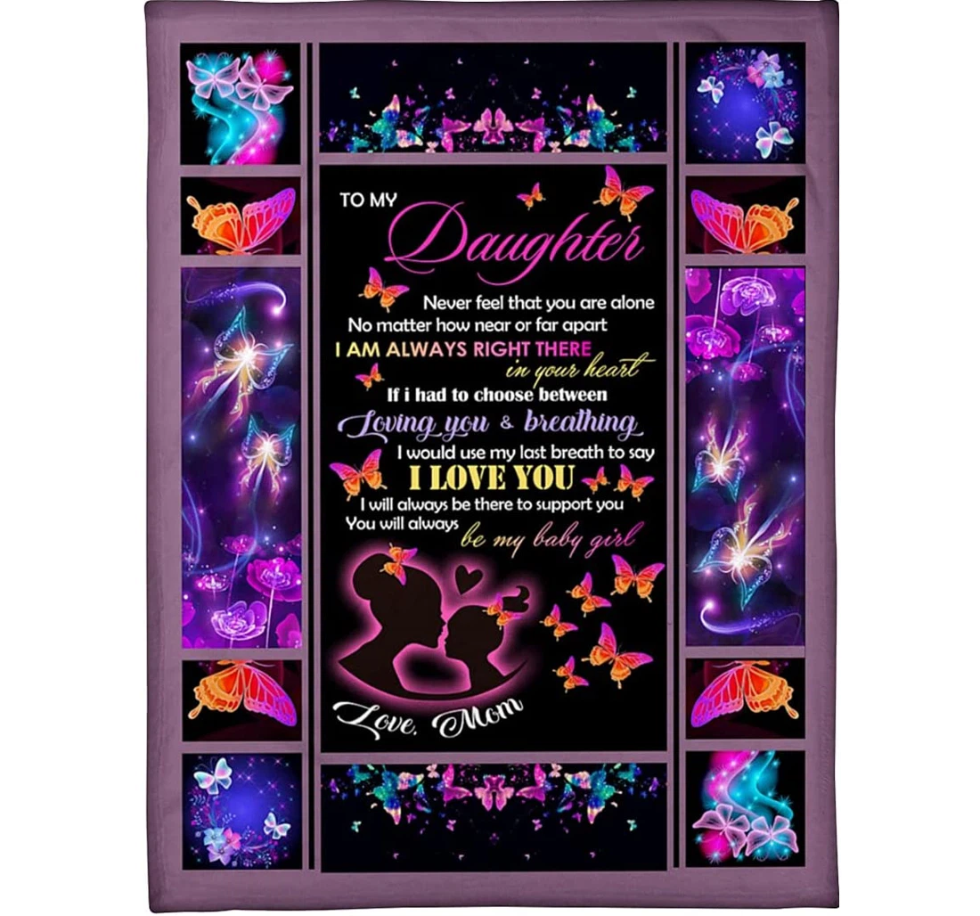 Throw Blanket, Quilt - Personalized To My Daughter From Mom Custom Name Never Feel That You Are Alone Violet Butterflies Mother And Daughter Xmas Sherpa Fleece