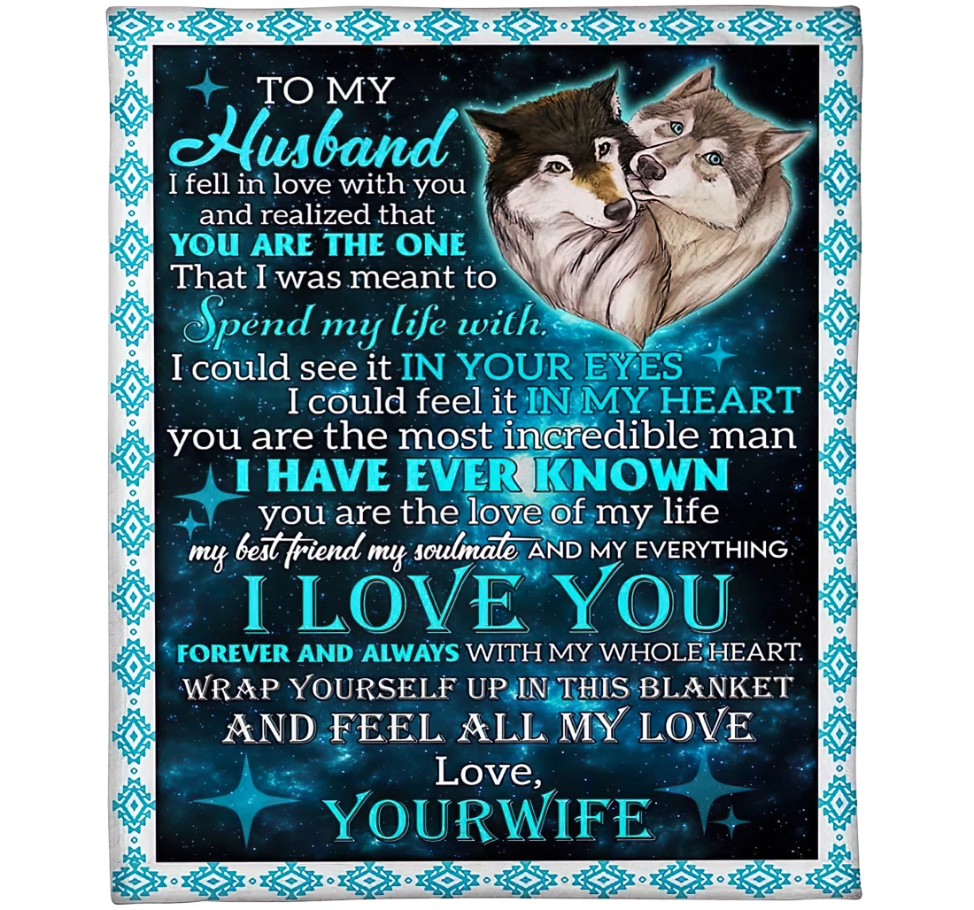 Throw Blanket, Quilt - Personalized To My Husband From Wife Custom Name I Feelin Love With You And Realized That Are The One Wolf Couple Art Printed Gifts Xmas Sherpa Fleece