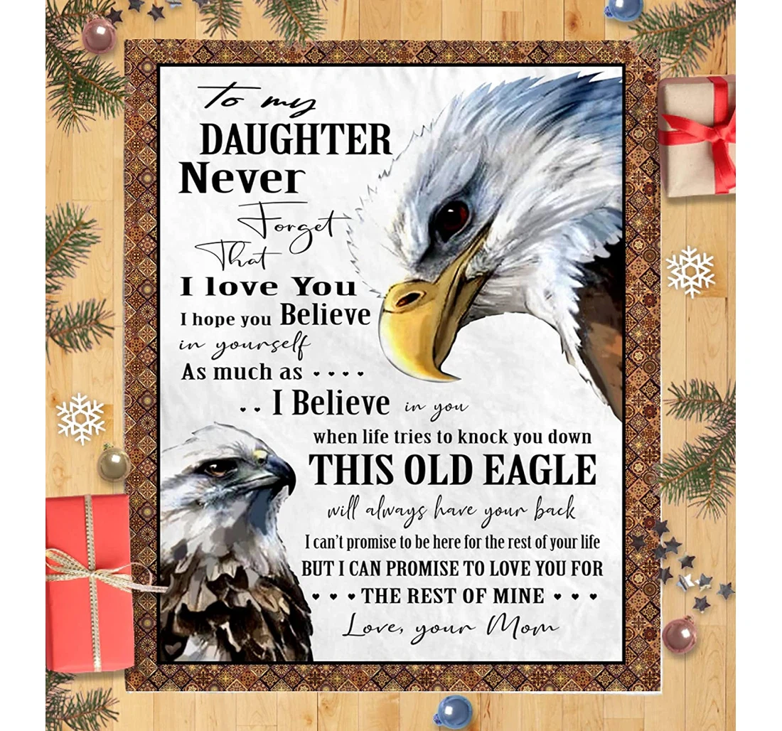 Throw Blanket, Quilt - Personalized To My Daughter Eagle Family From Mom Customized Baby And Mother Eagle White Gifts Little Boy Sherpa Fleece