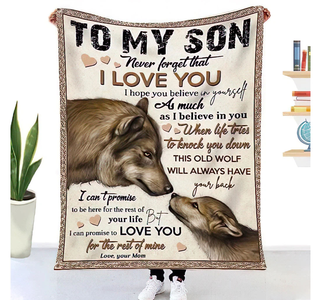 Throw Blanket, Quilt - Personalized Wolf Family To My Son From Mom Custom Name Mother And Baby Wolf Never Forget That I Love You Bedding Gifts Xmas Sherpa Fleece