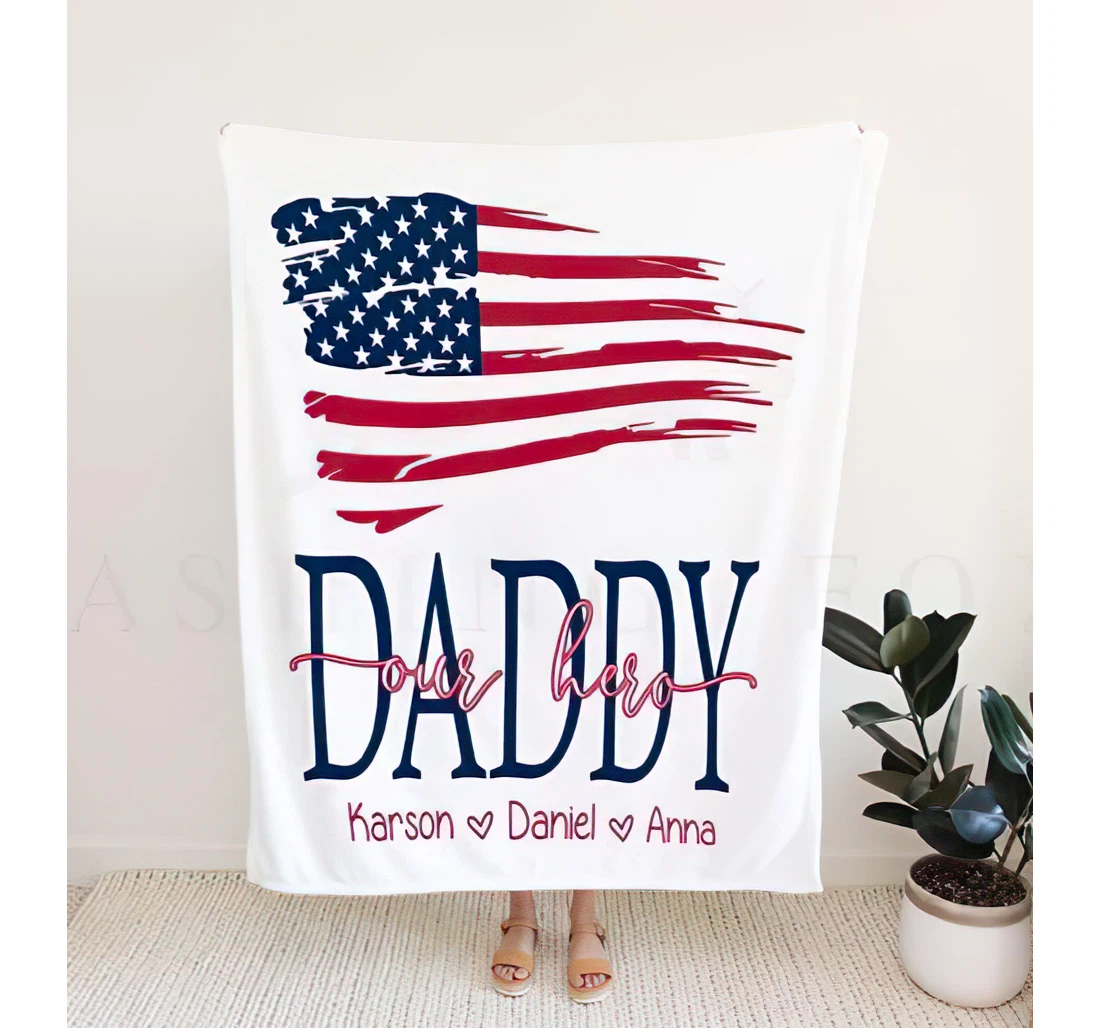 Throw Blanket, Quilt - Personalized Usa Flag To My Dad From Kids Custom Dad Nickname And Kids Name Cute American Flag Art Daddy Our Hero Bedding Gifts Veteran Sherpa Fleece