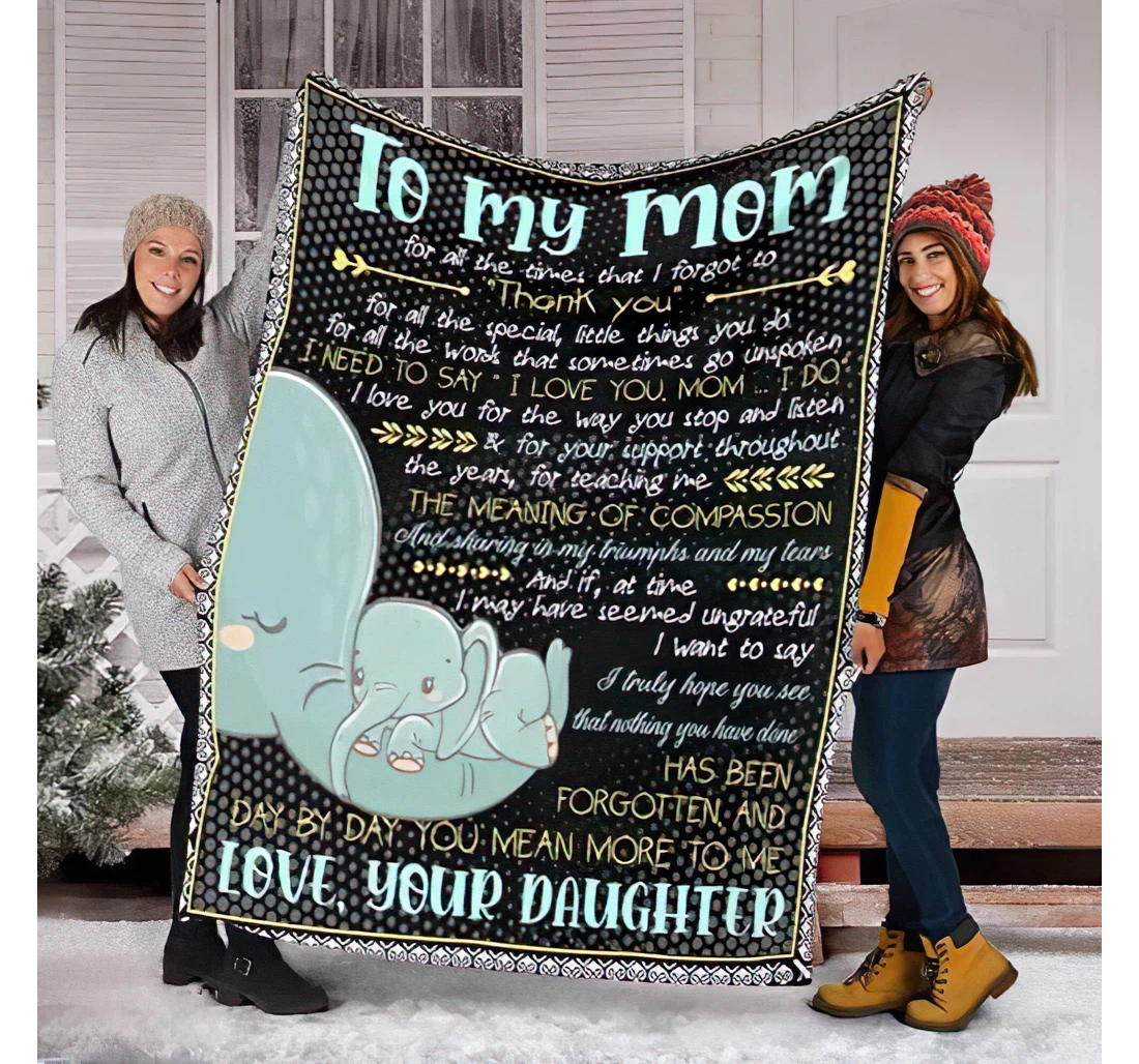 Throw Blanket, Quilt - Personalized To My Mom Elephant From Daughter Customize Blue Cute Baby Elephant Premium Family Bedroom Gifts Sherpa Fleece