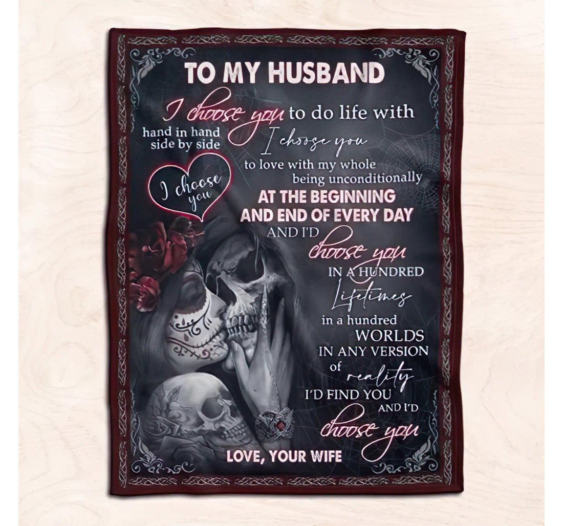 Throw Blanket, Quilt - Personalized To My Husband From Wife Custom Name I Choose You To Do Life With Horror Skullcap Couple Together Bedding Gifts Halloween Valentines Sherpa Fleece