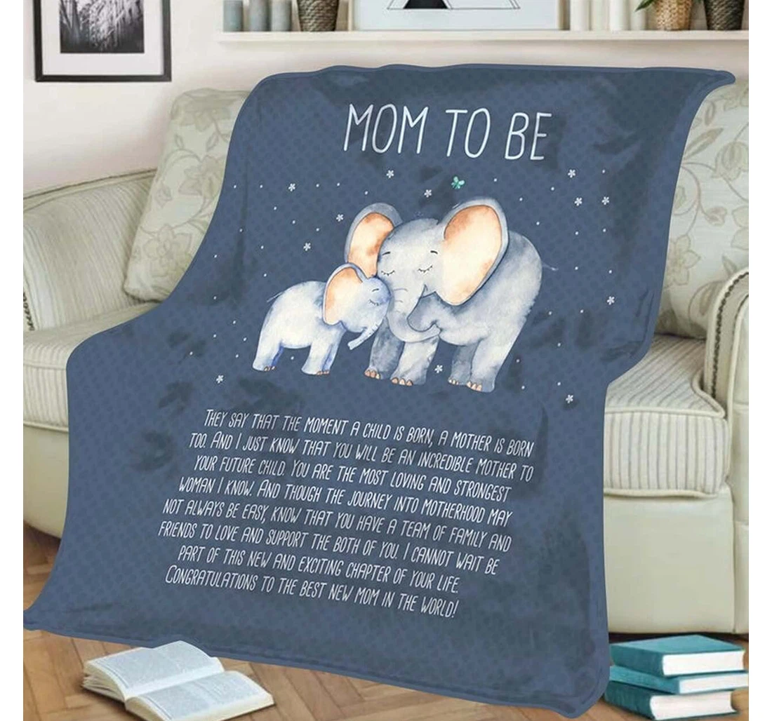 Throw Blanket, Quilt - Personalized Elephant Baby And Mom Expecting New Mom From Baby Bump Custom Name They Say That The Moment A Child Is Born A Mother Is Born Too Gifts Sherpa Fleece