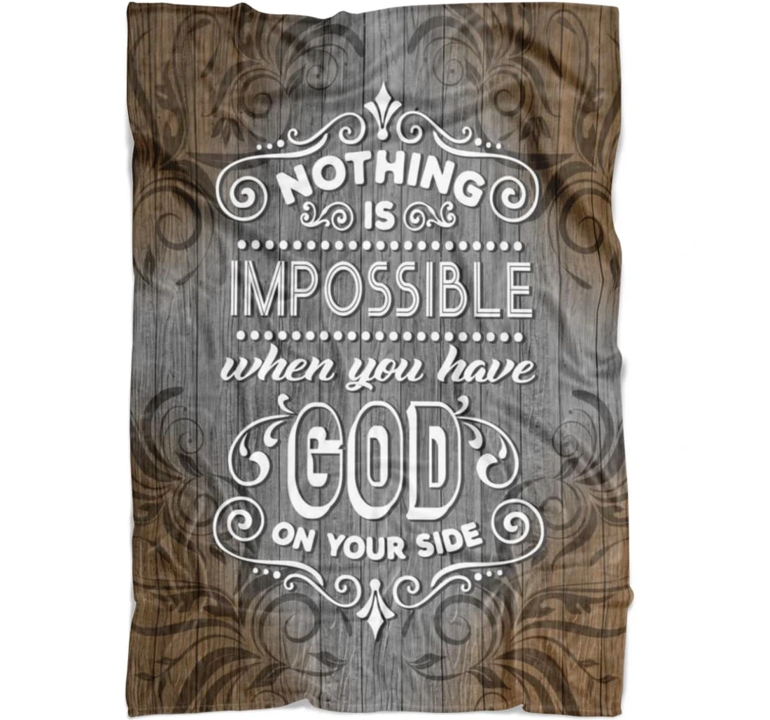 Throw Blanket, Quilt - Nothing Is Impossible When You Have God On Your Side Sherpa Fleece