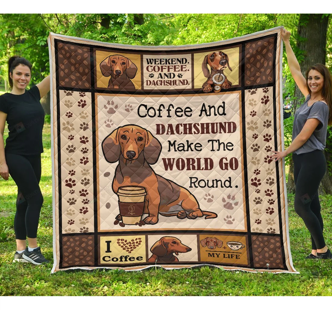 Throw Blanket, Quilt - Coffee And Dachshund Make The World Go Round Great Gifts Sherpa Fleece