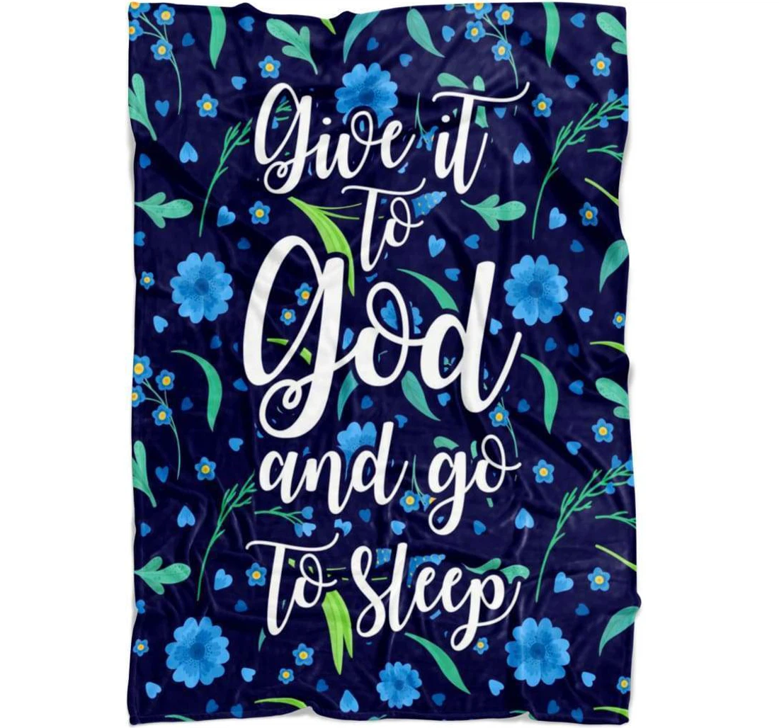 Throw Blanket, Quilt - Give It To God And Go To Sleep Sherpa Fleece