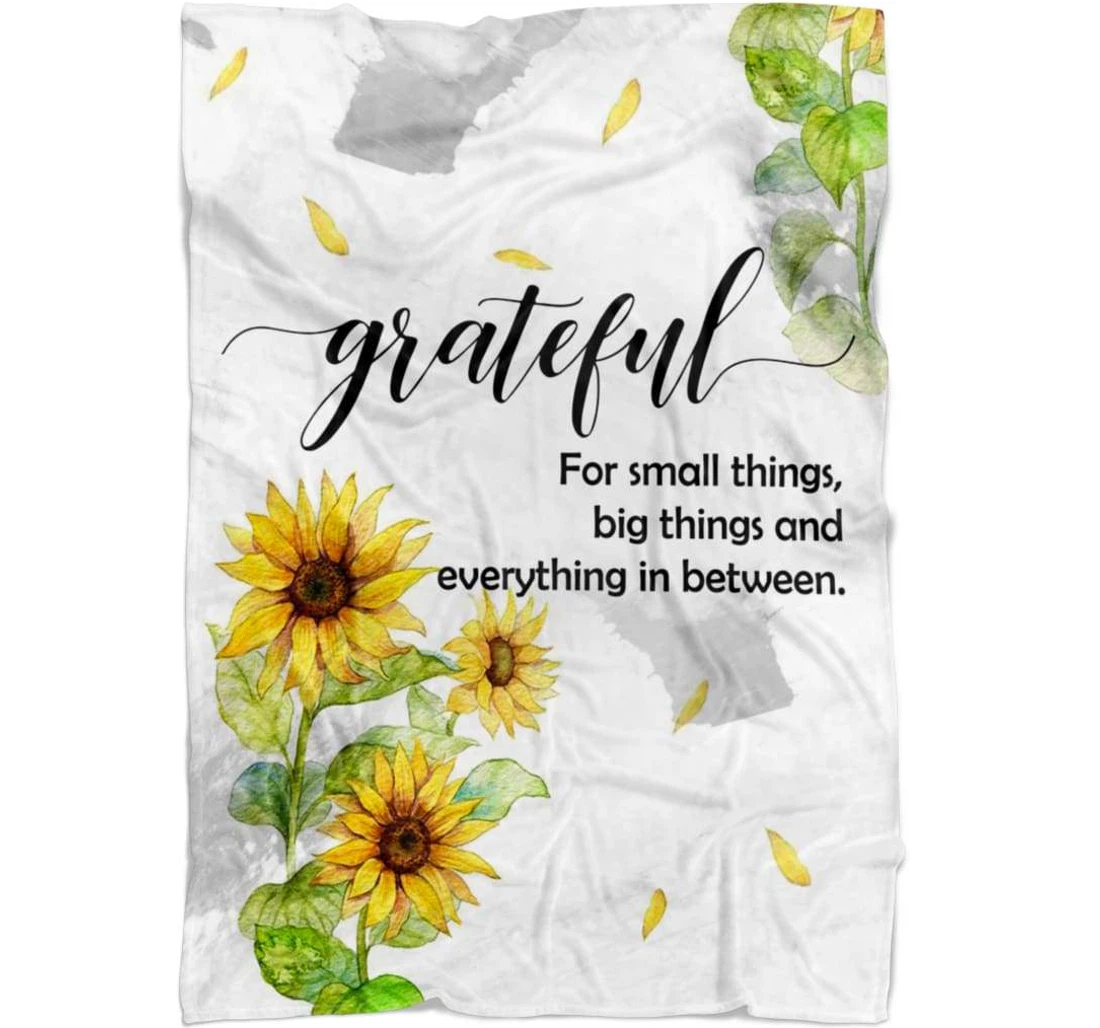 Throw Blanket, Quilt - Grateful Small Things Big Things And Everything In Between Sherpa Fleece