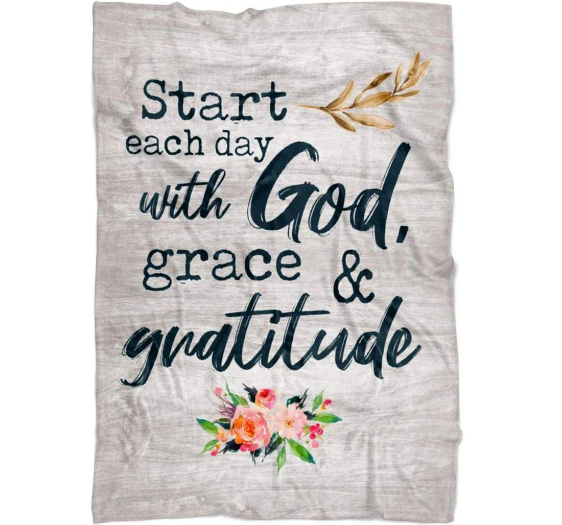 Throw Blanket, Quilt - Start Each Day With God Grace And Gratitude Sherpa Fleece