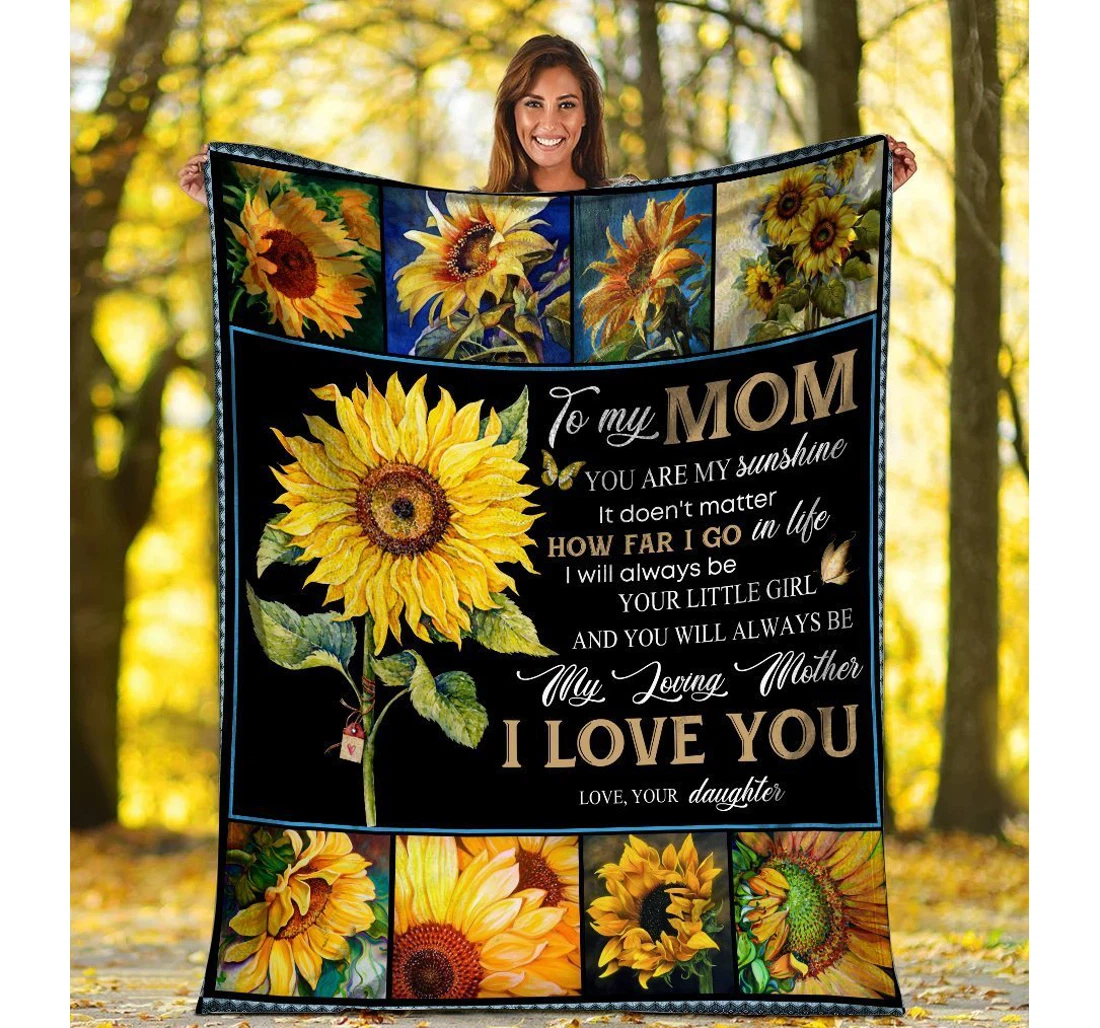 Throw Blanket, Quilt - To My Mom You Are My Sunshine Sunflower Hippie Sherpa Fleece