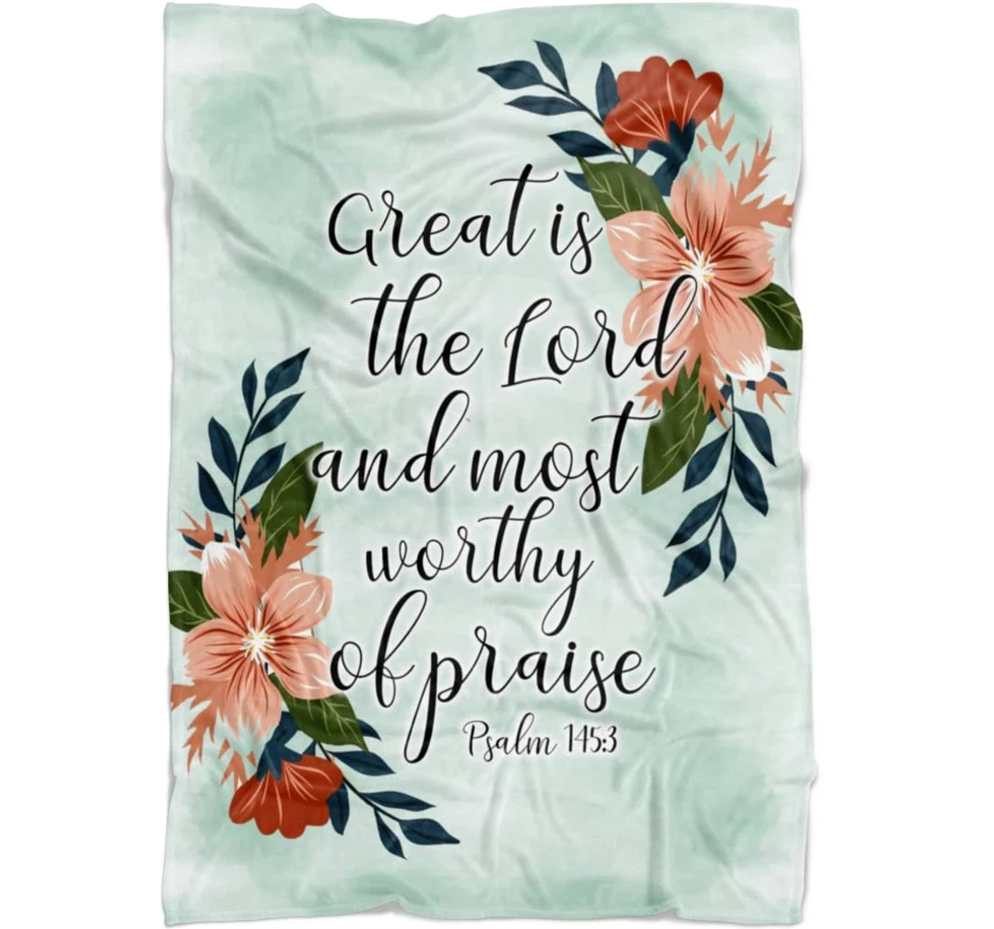 Throw Blanket, Quilt - Great Is The Lord And Most Worthy Of Praise Bible Verse Sherpa Fleece