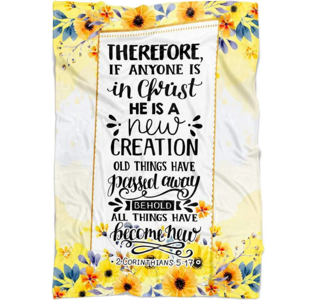 Throw Blanket, Quilt - Therefore If Anyone Is In Christ He Is A New Creation Sherpa Fleece