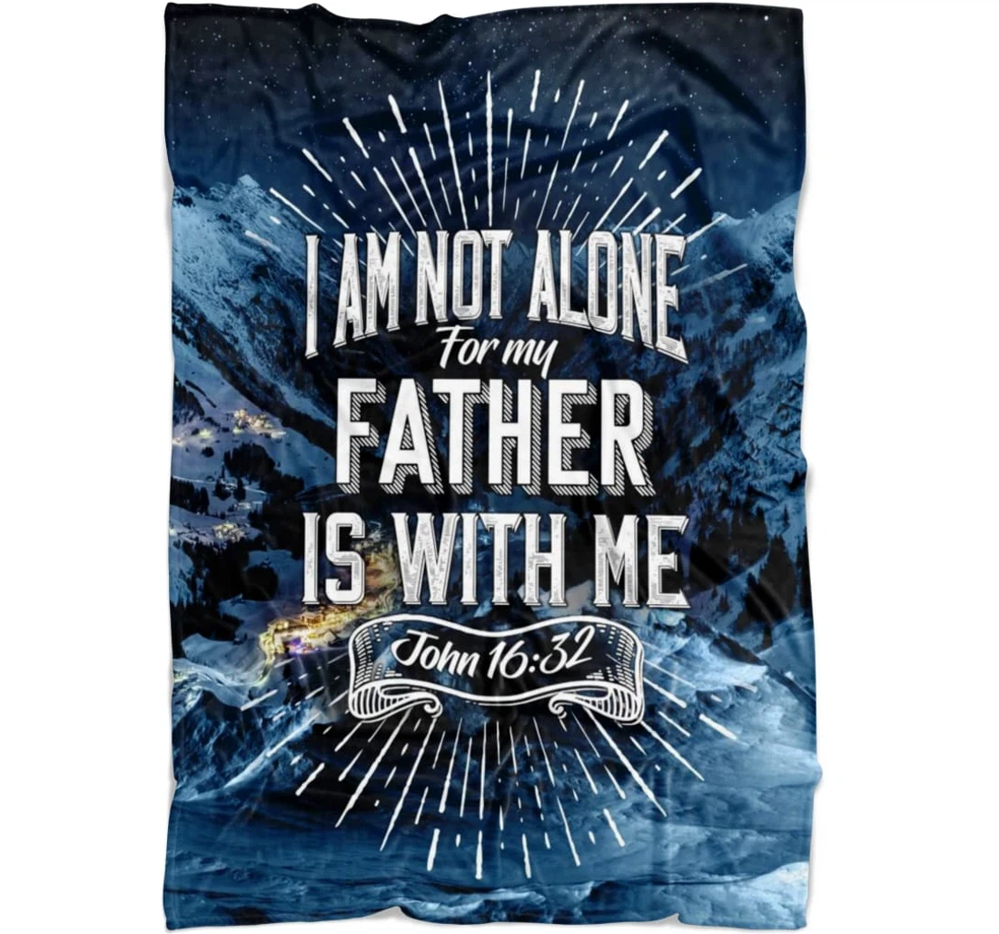 Throw Blanket, Quilt - I Am Not Alone My Father Is With Me Sherpa Fleece