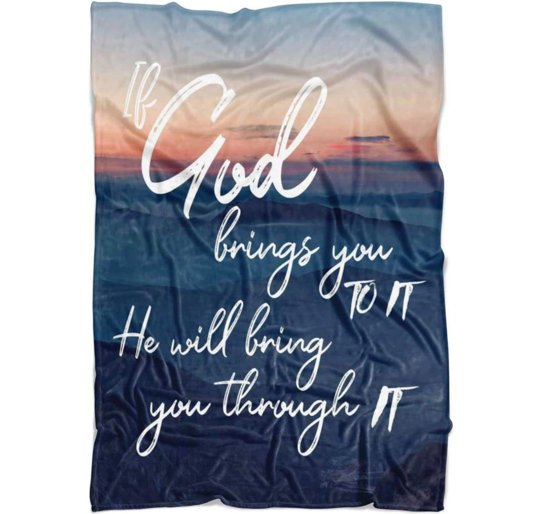 Throw Blanket, Quilt - If God Brings You To It He Will Bring You Sherpa Fleece