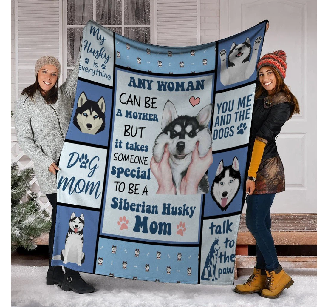 Throw Blanket, Quilt - A Mother Siberian Husky Dog Mom Sherpa Fleece