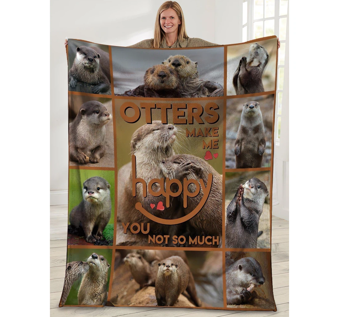 Throw Blanket, Quilt - Otters Make Me Happy You Not So Much Otter Sherpa Fleece