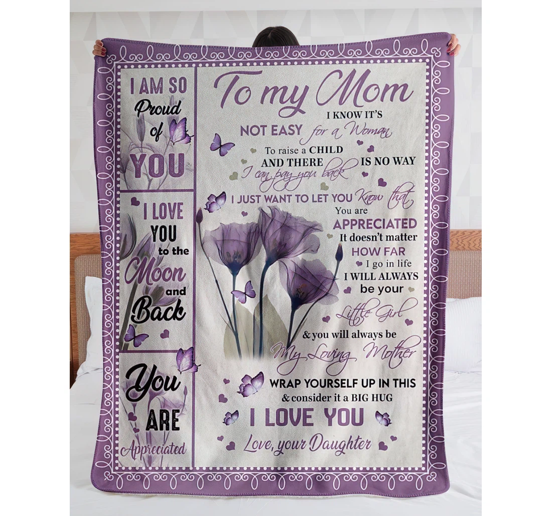 Throw Blanket, Quilt - To My Mom From Daughter I Am So Proud Of You Sherpa Fleece