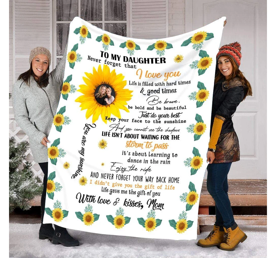 Throw Blanket, Quilt - Custom Photo Letter To My Daughter You Are My Sunshine Gift Daughter From Mother Gifts Daughter With Quotes Sherpa Fleece