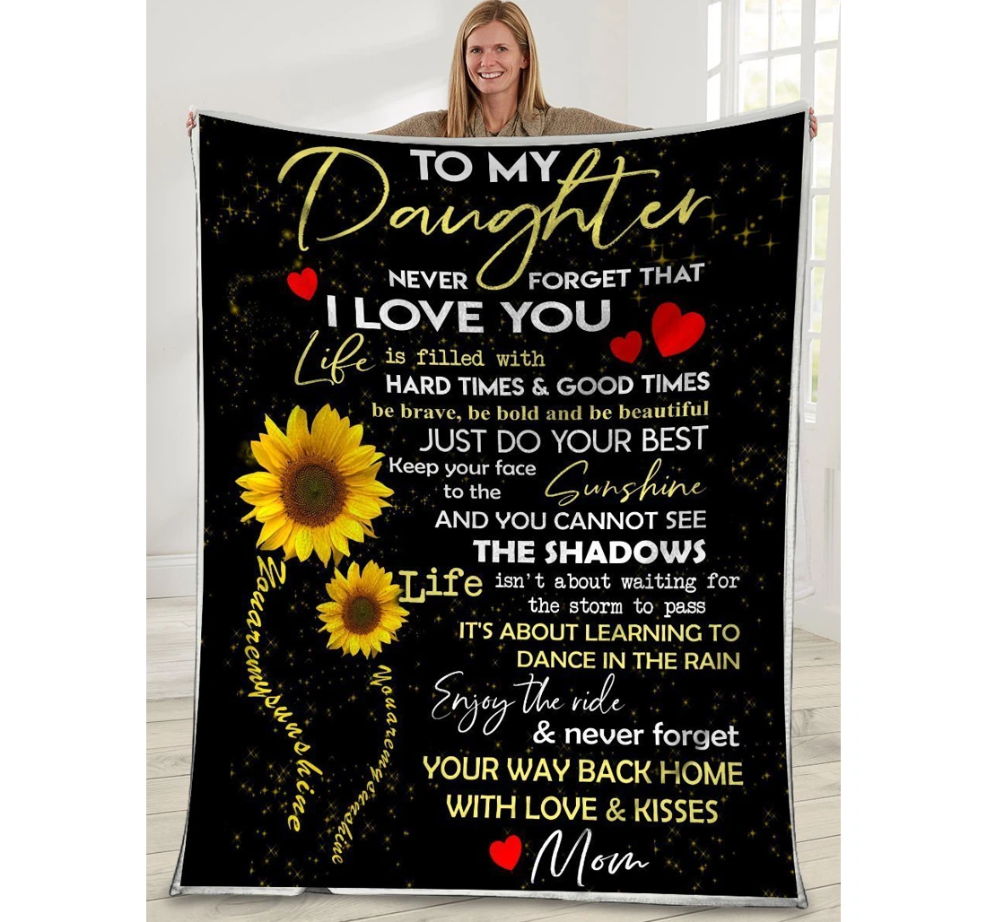 Throw Blanket, Quilt - To Daughter From Mom Never Forget That I Love You Sunflower Sherpa Fleece