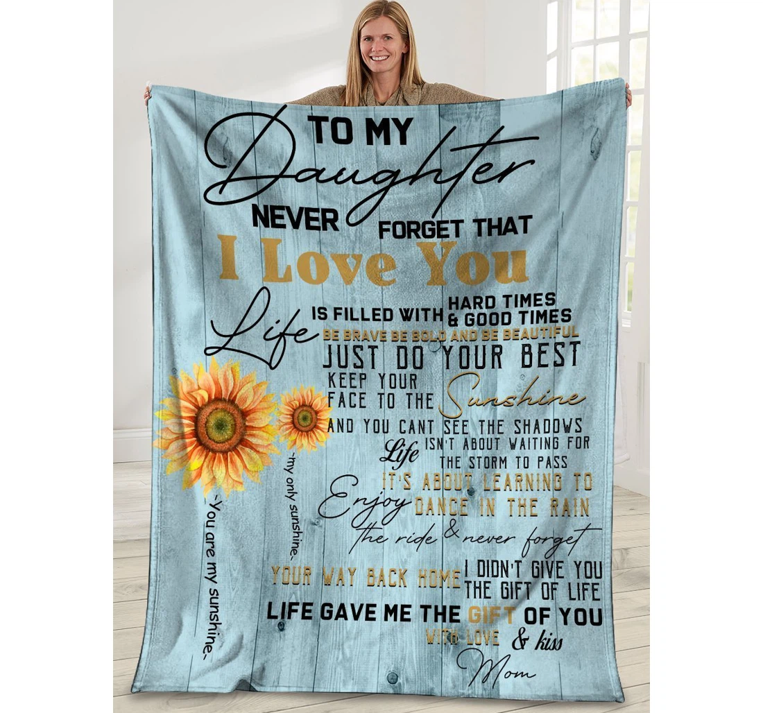 Throw Blanket, Quilt - To My Daughter From Mom Never Forget That I Love You Sunflower Sherpa Fleece