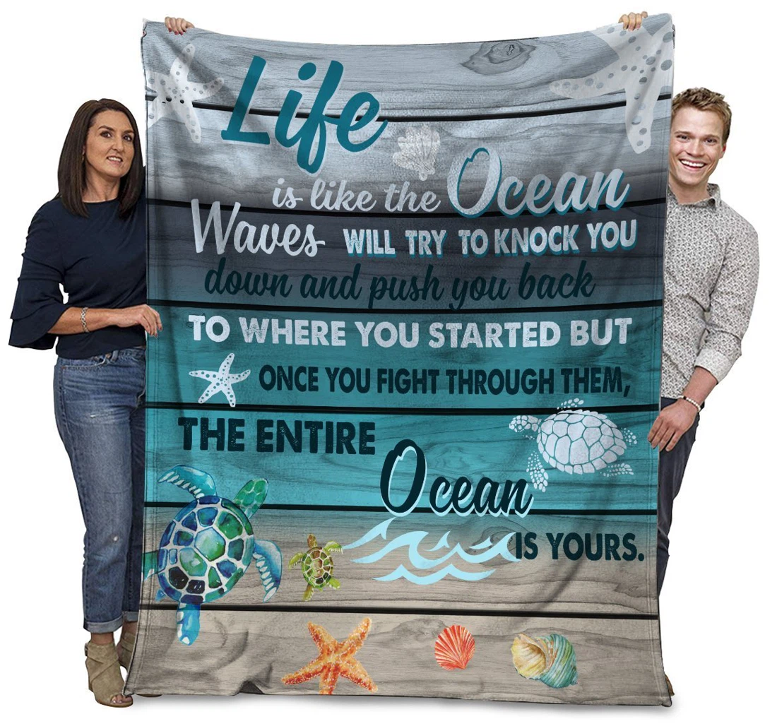 Throw Blanket, Quilt - Sea Turtles Life Is Like The Ocean Wave Will Try To Knock You Sherpa Fleece