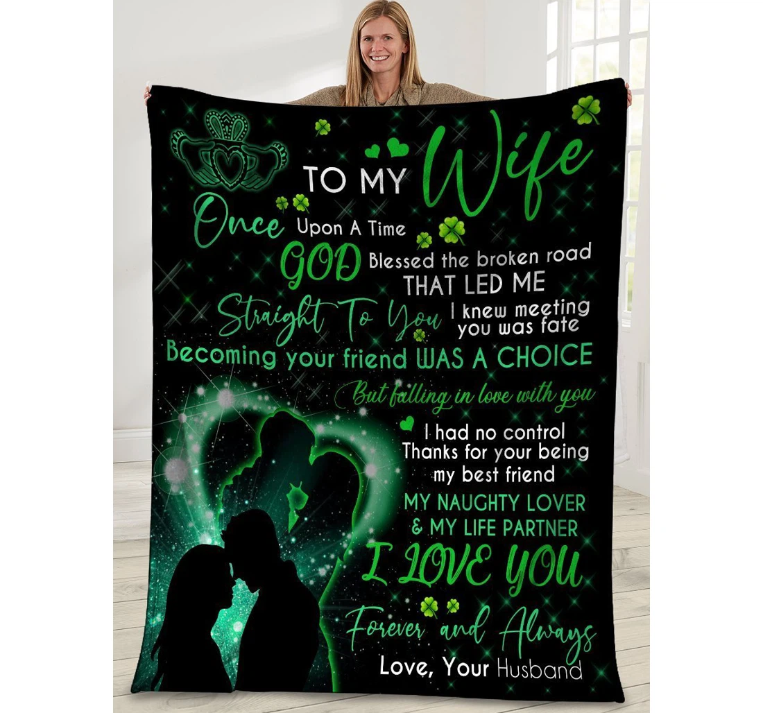 Throw Blanket, Quilt - To My Wife Once Upon A Time God Blessed The Broken Road Sherpa Fleece