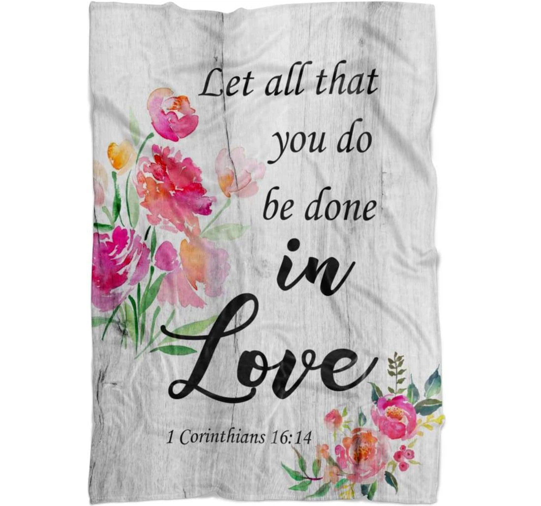 Throw Blanket, Quilt - Let All That You Do Be Done In Love Sherpa Fleece