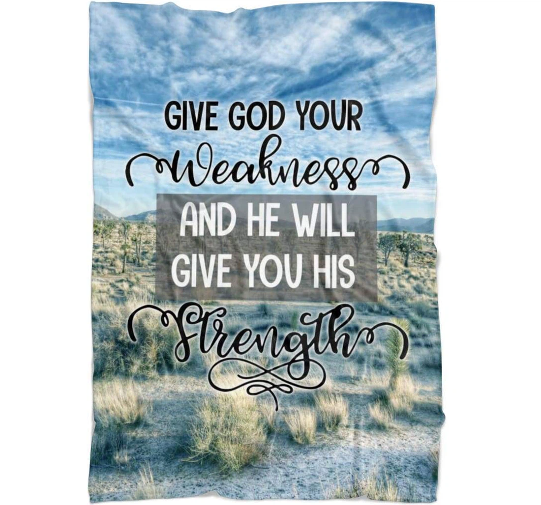 Throw Blanket, Quilt - Give God Your Weakness Sherpa Fleece