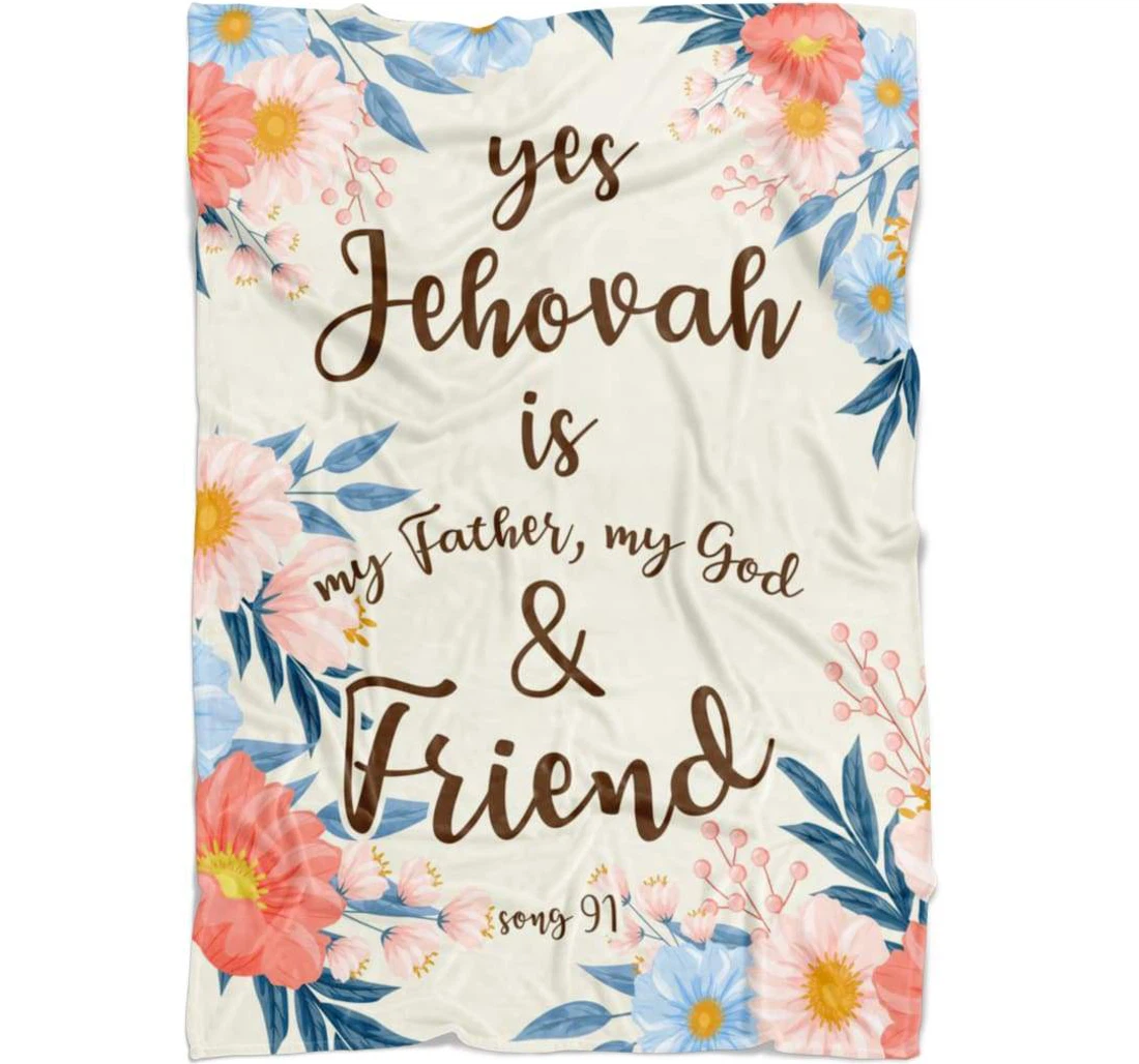 Throw Blanket, Quilt - Jehovah Is My Father My God And Friend Sherpa Fleece