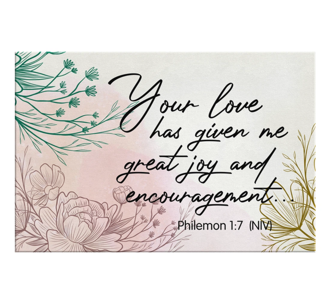 Poster, Canvas - Philemon 17 Your Love Has Given Me Great Joy And Encouragement Print Framed Wall Art