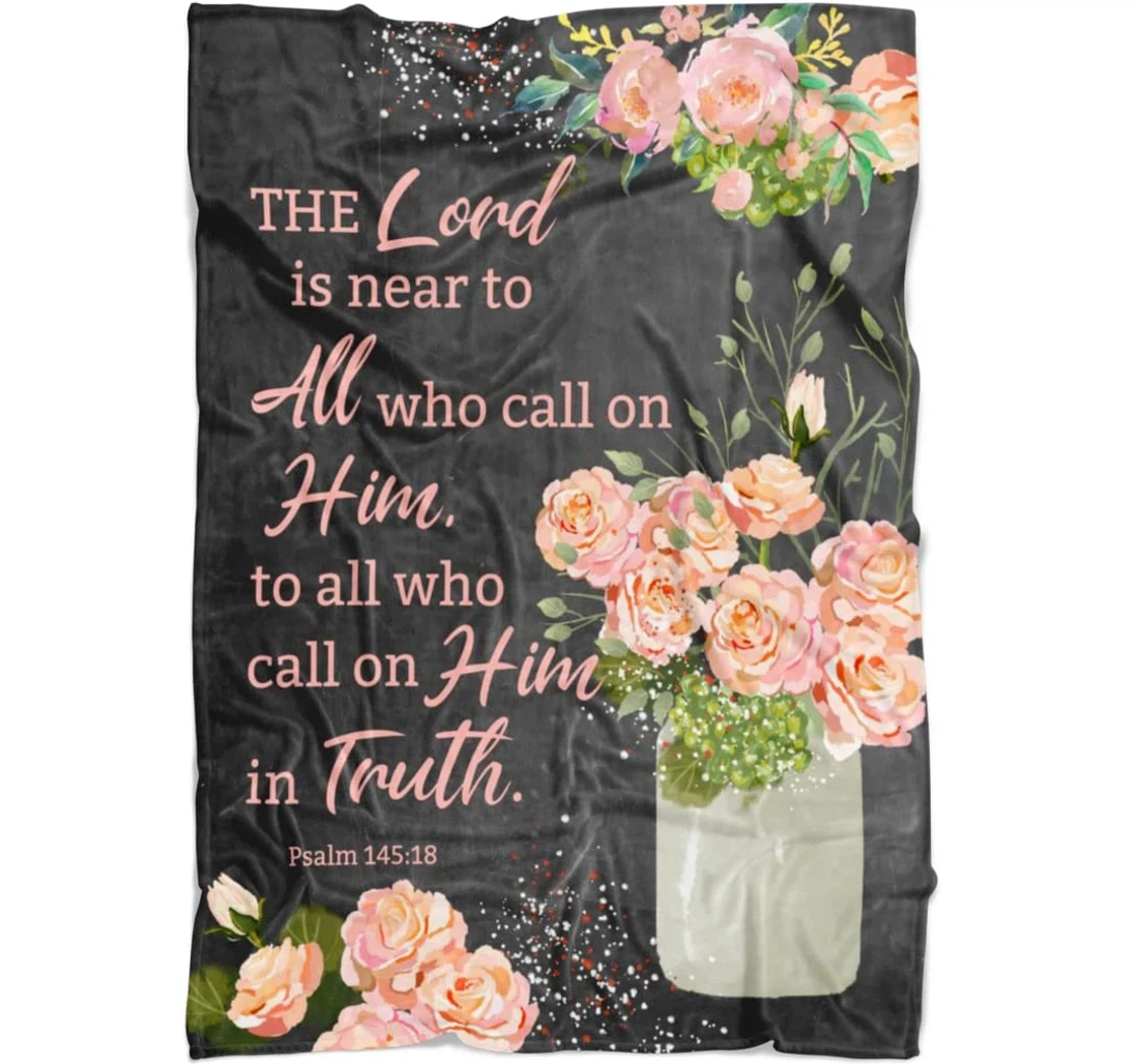 Throw Blanket, Quilt - The Lord Is Near To All Who Call On Him Sherpa Fleece