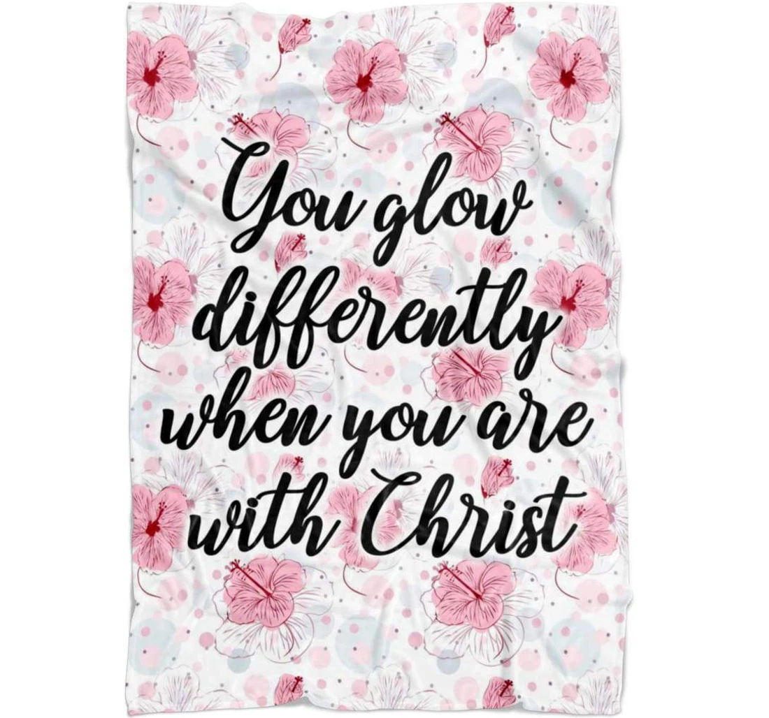 Throw Blanket, Quilt - You Glow Differently When You Are With Christ Sherpa Fleece