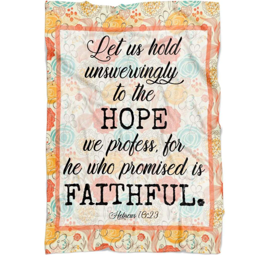 Throw Blanket, Quilt - Let Us Hold Unswervingly To The Hope Sherpa Fleece