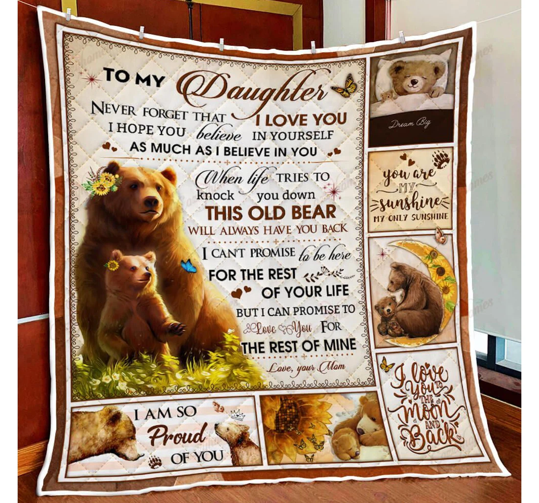 Throw Blanket, Quilt - To My Daughter Believe In Yourself Love Mom Bear Sherpa Fleece