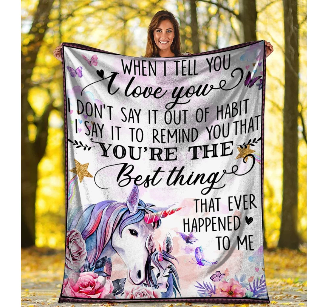 Throw Blanket, Quilt - Mom To Daughter When I Tell You I Love You Unicorn Butterfly Sherpa Fleece