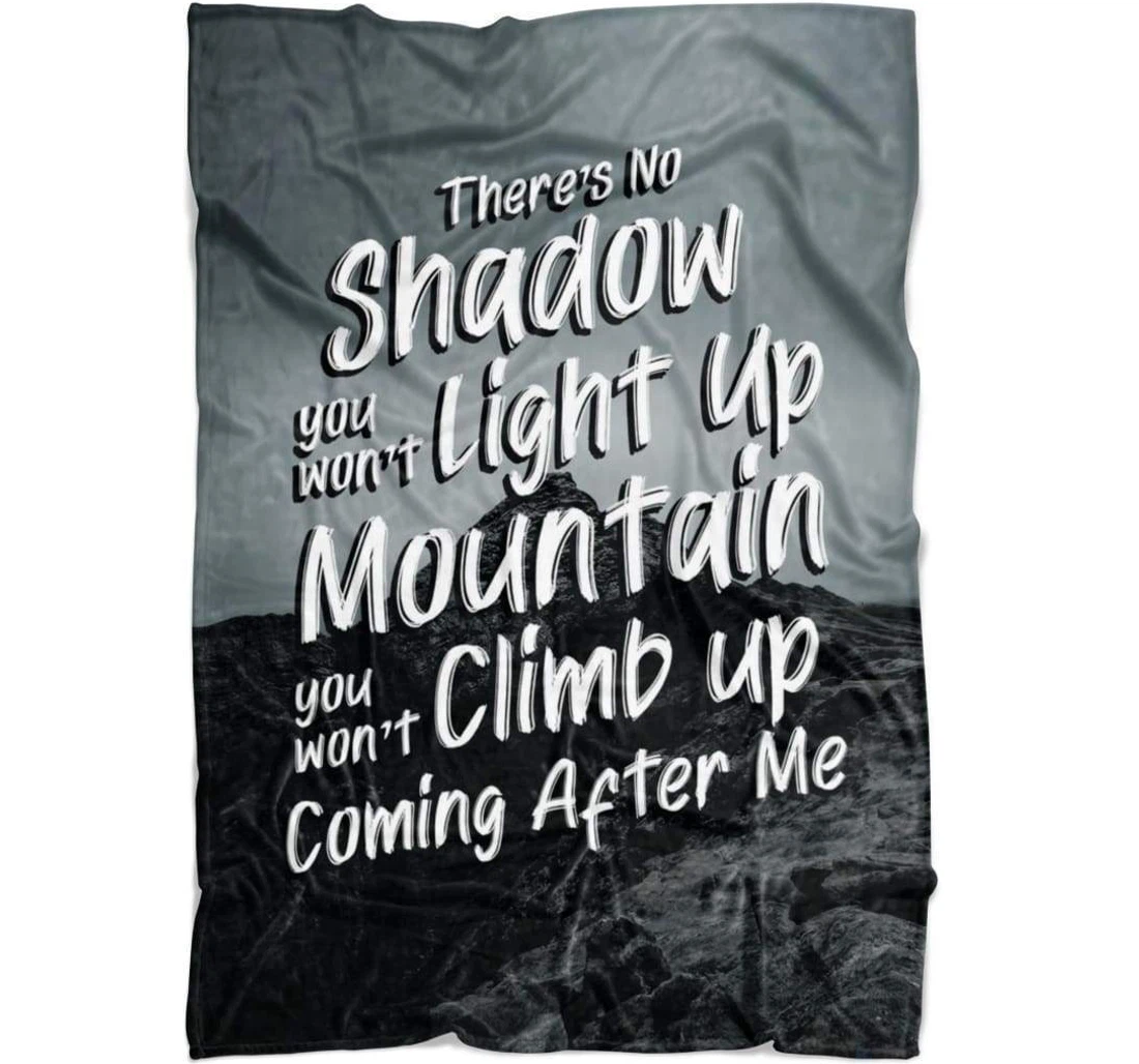 Throw Blanket, Quilt - There's No Shadow You Won't Light Up Mountain Sherpa Fleece