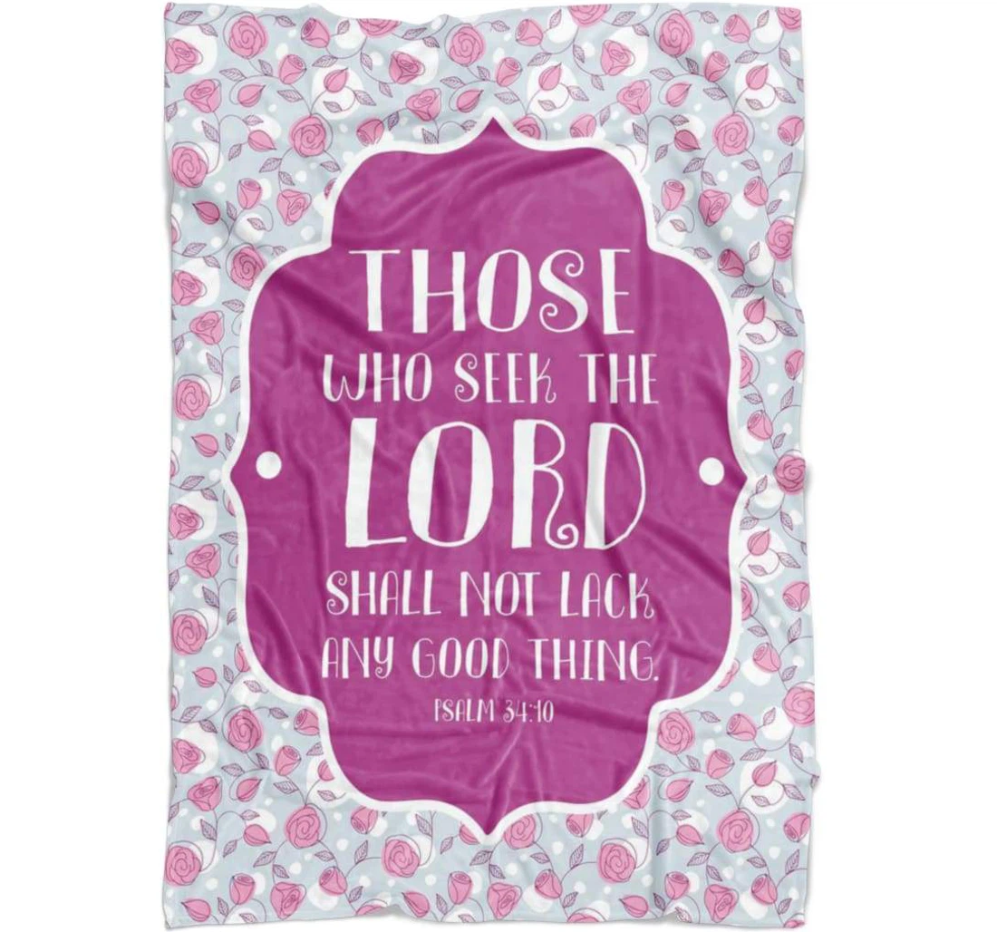 Throw Blanket, Quilt - Those That Seek The Lord Shall Not Lack Any Good Thing Sherpa Fleece