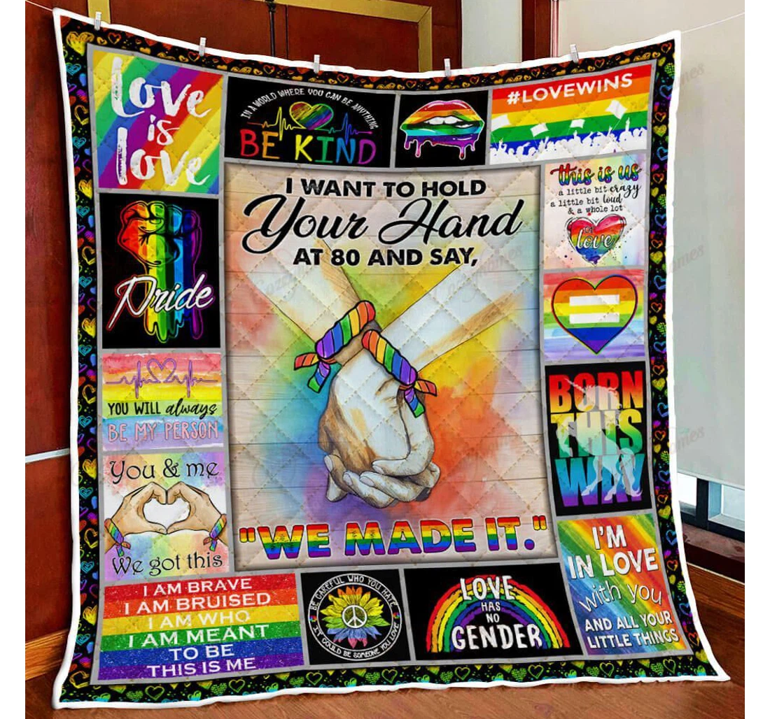 Throw Blanket, Quilt - Lgbt I Want To Hold Your Hand At 80 Sherpa Fleece