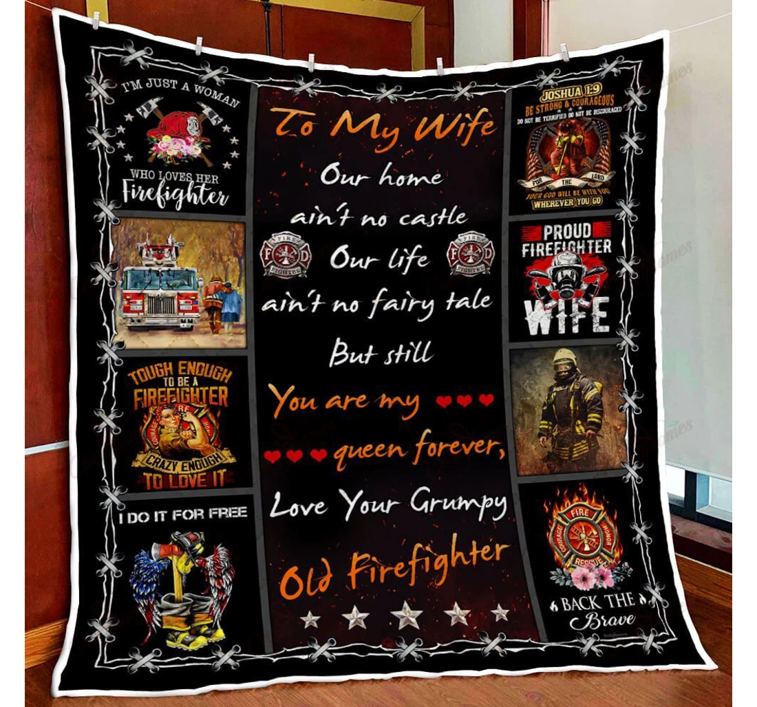 Throw Blanket, Quilt - To My Wife You Are My Queen Forever Love Your Grumpy Old Firefighter Sherpa Fleece