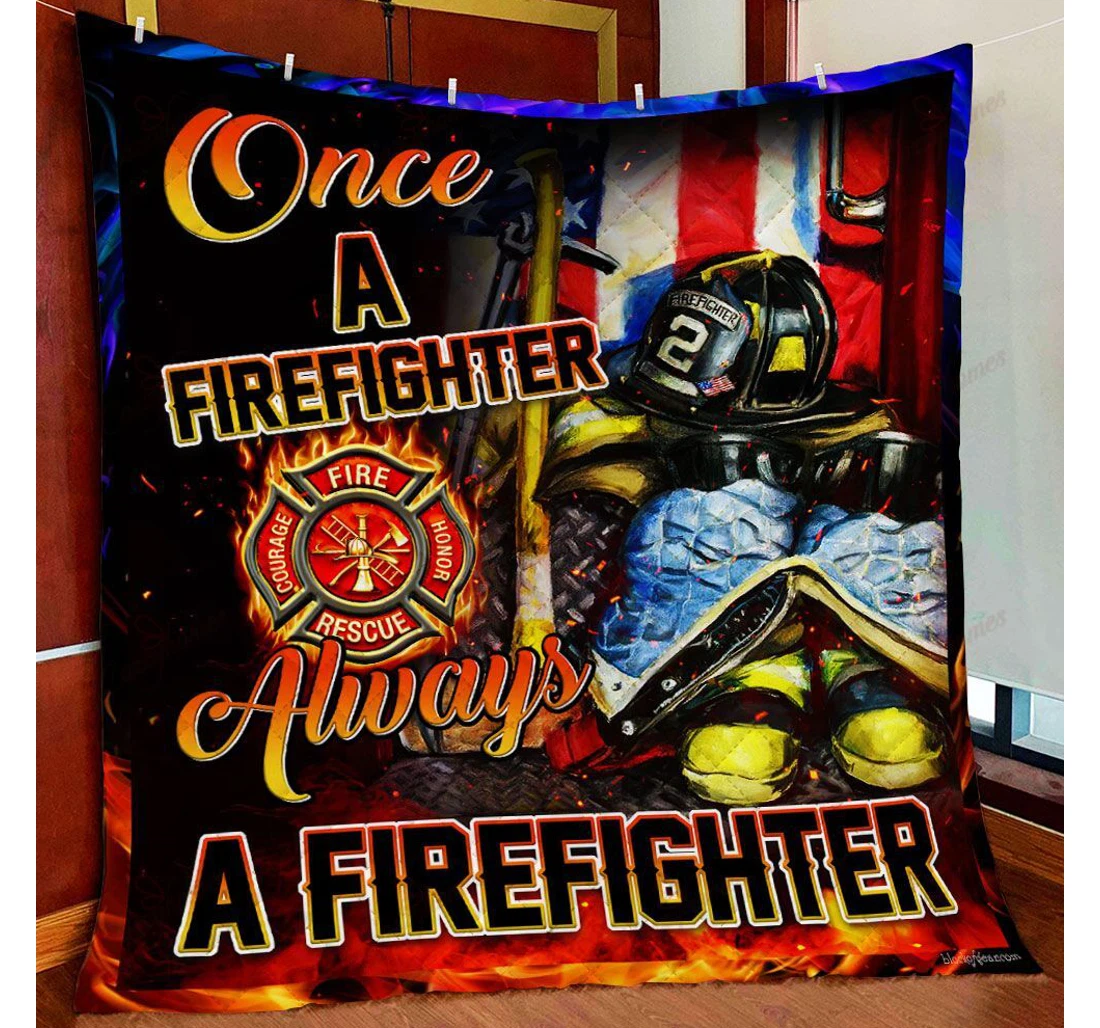 Throw Blanket, Quilt - Once A Firefighter Always A Firefighter Sherpa Fleece