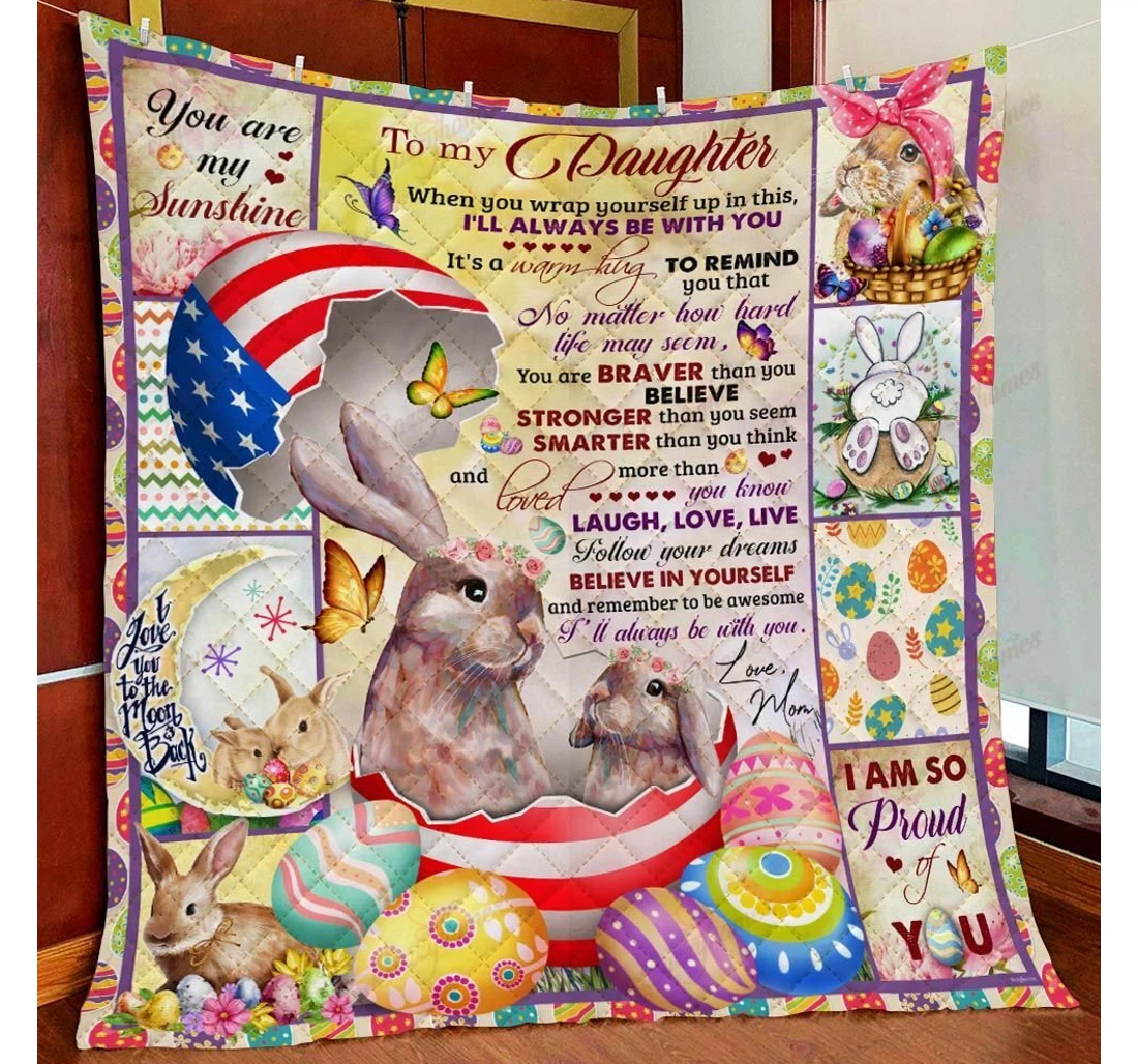 Throw Blanket, Quilt - Mom To Daughter Believe In Yourself And Remember To Be Awesome Cute Bunny Sherpa Fleece