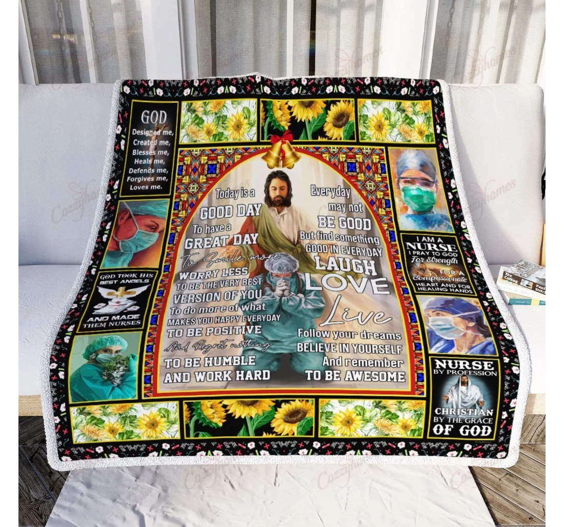 Throw Blanket, Quilt - Nurse Jesus Today Is A Good Day To Have A Great Day To Smile Sherpa Fleece