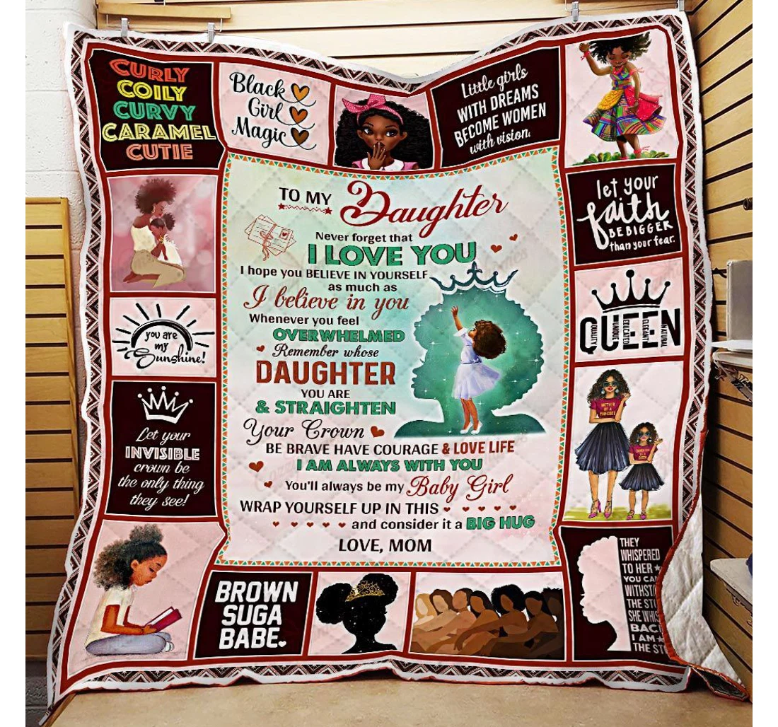 Throw Blanket, Quilt - To My Daughter Never Forget That I Love You I Am Always With You Black Woman Sherpa Fleece