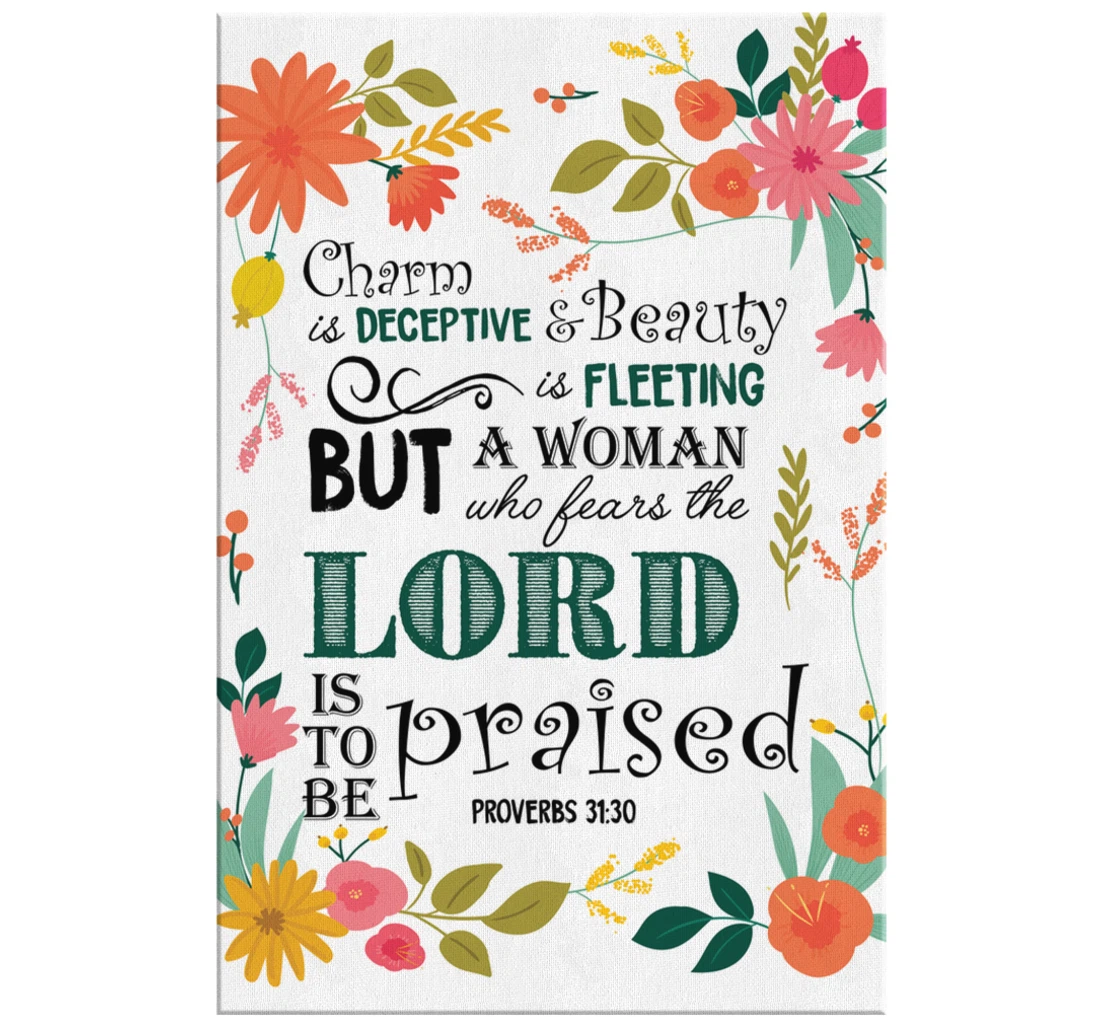 Poster, Canvas - Proverbs 3130 A Woman Who Fears The Lord Is To Be Praised Print Framed Wall Art