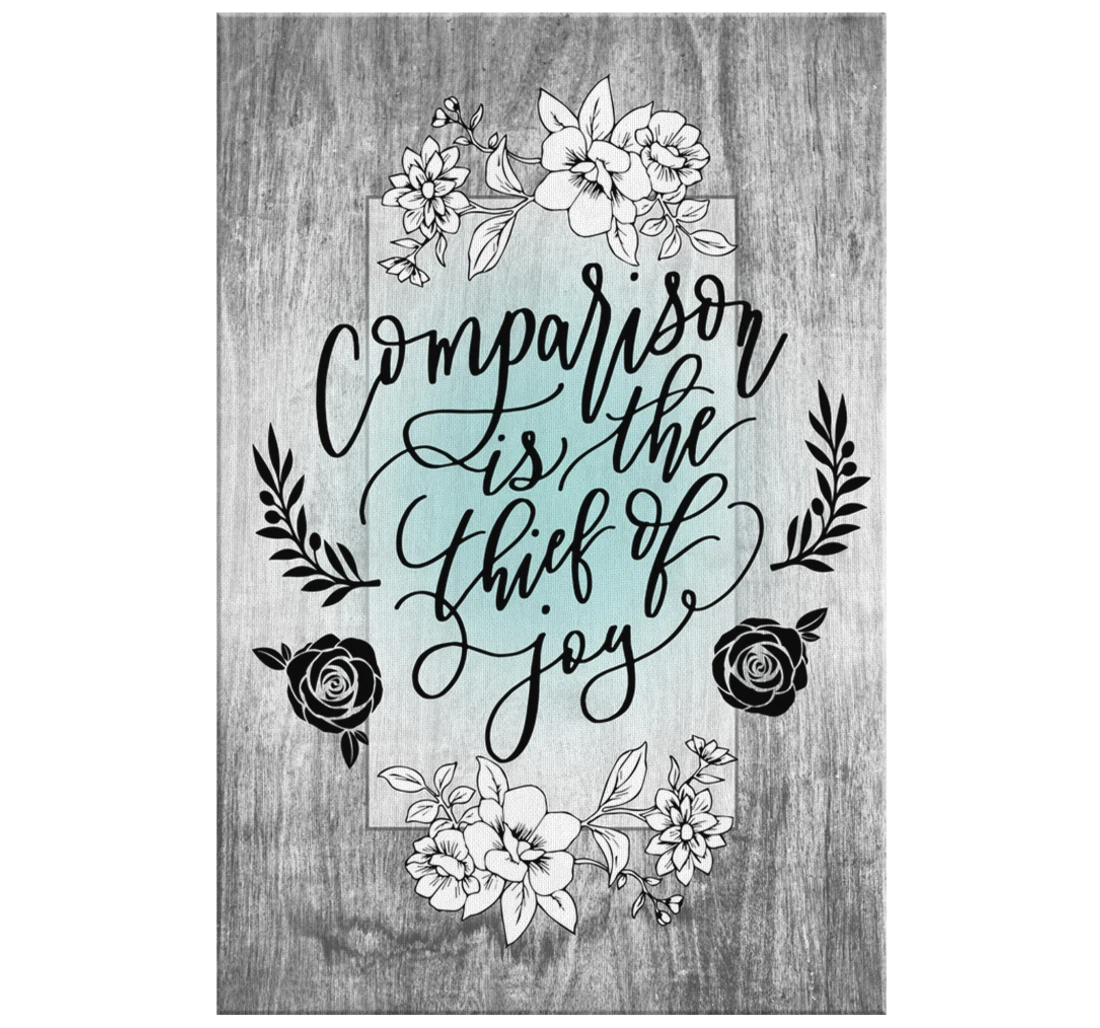 Poster, Canvas - Comparison Is The Thief Of Joy Print Framed Wall Art