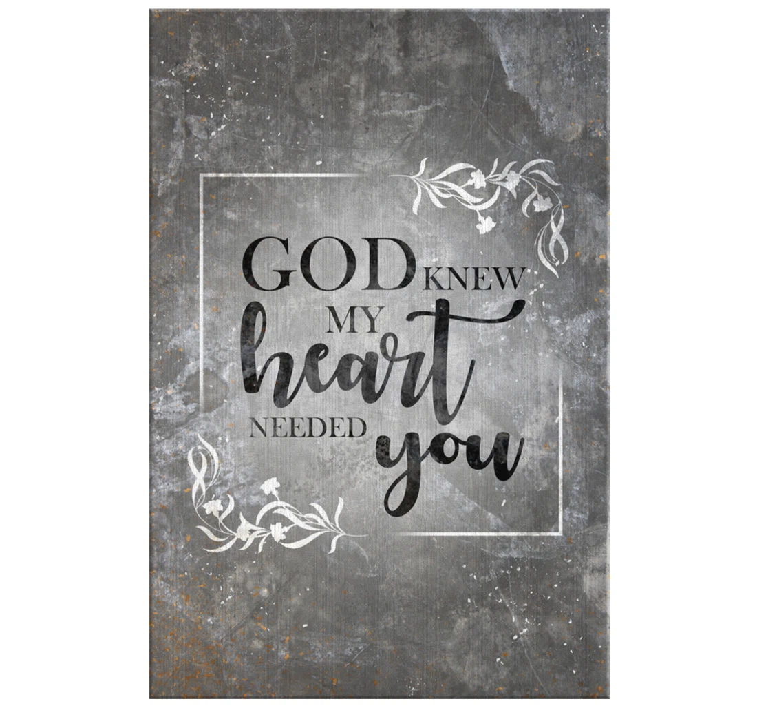 Poster, Canvas - God Knew My Heart Needed You Print Framed Wall Art