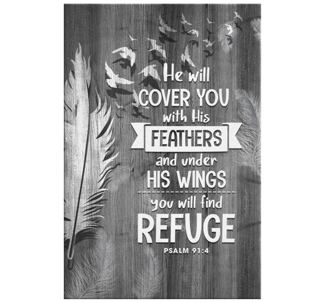 Poster, Canvas - He Will Cover You With His Feathers And Under His Wings You Will Find Refuge Psalm 914 Print Framed Wall Art